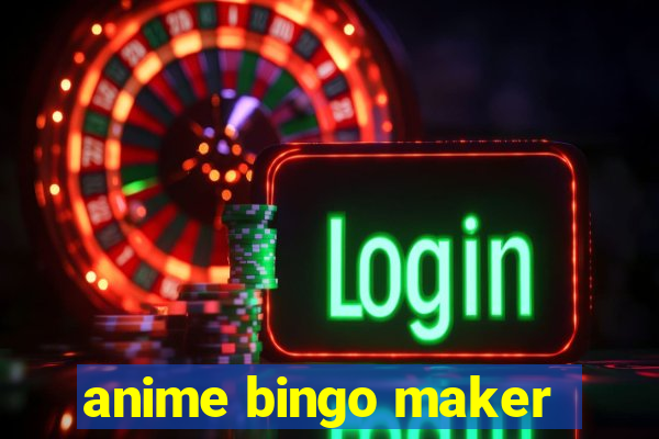 anime bingo maker